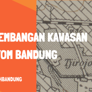 PERKEMBANGAN KAWASAN CIROYOM BANDUNG